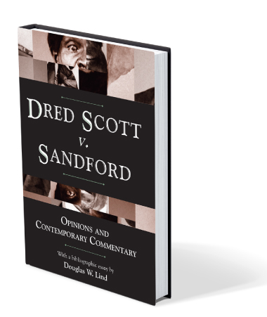 cover of Dred Scott v. Sandford: Opinions and Contemporary Commentary