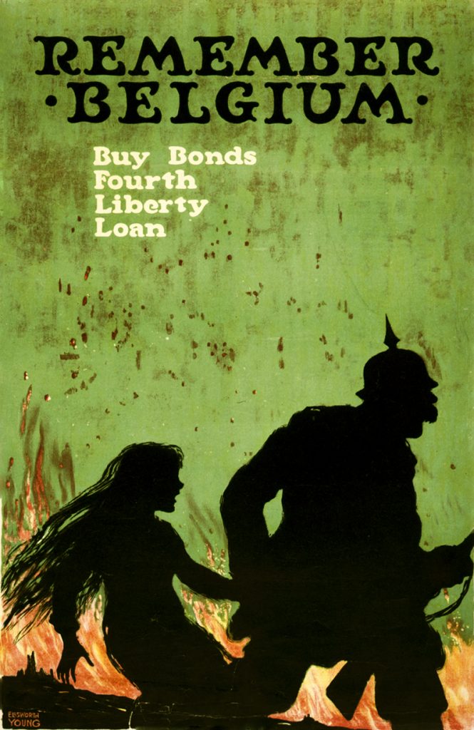 In this famous poster advertising Liberty Bonds, the nation of Belgium is personified as a young girl in silhouette, dragged away by a German soldier, as a village burns in the background. 