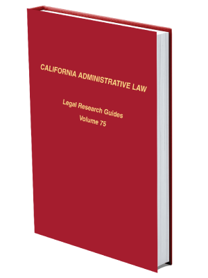 Mock up book cover of California Administrative Law Legal Research Guide