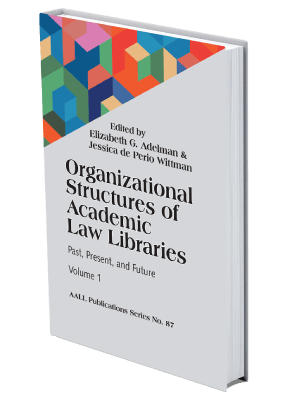 Mock up book cover of Organizational Structures of Academic Law Libraries